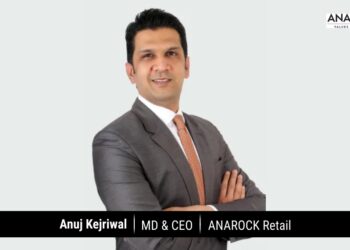 Anuj Kejriwal, MD & CEO, ANAROCK Retail | The Business Fame