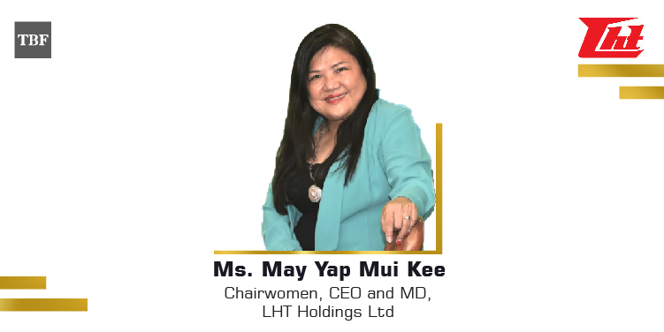 The Business Fame | May Yap Mui Kee - Chairwomen, CEO and MD - LHT Holdings