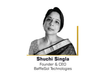 Shuchi Singla: CEO BaffleSol Technologies and an Experienced...