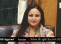 Surbhi Aggarwal , Founder, School of Legal Education (SOLE) | The Business Fame